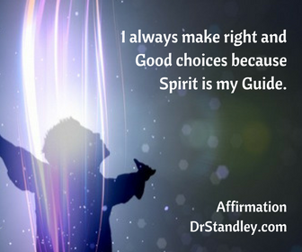 Good and right choices affirmation on DrStandley.com