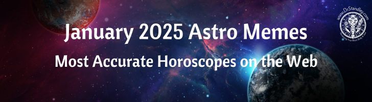 January 2025 Astro Memes on DrStandley.com