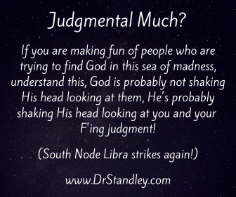 Judgmental much on DrStandley.com