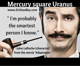 Mercury square Uranus on DrStandley.com