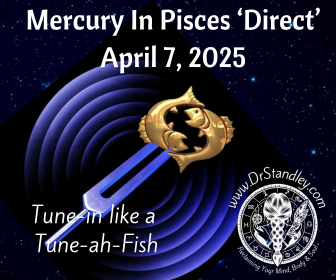 Mercury in Pisces Direct on DrStandley.com