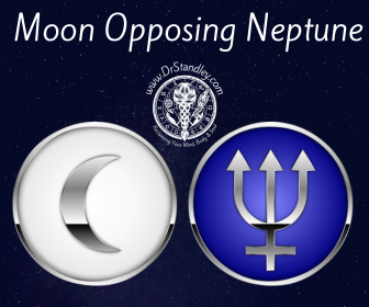 Moon opposing Neptune on DrStandley.com