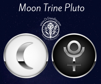 Moon trine Pluto on DrStandley.com