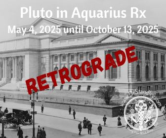 Pluto in Aquarius Retrograde May 4, 2025 until October 13, 2025 on DrStandley.com