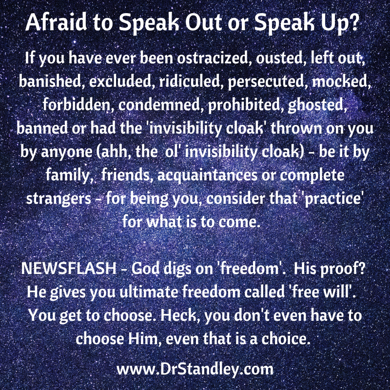 Are you afraid to speak-up or speak out on DrStandley.com