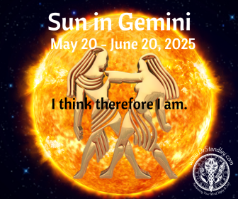 Sun in Gemini May 20, 2025 until June 20, 2025 on DrStandley.com