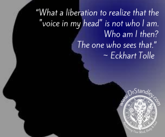 Voice inside my head quote by Eckhart Tolle on DrStandley.com