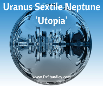 Uranus sextile Neptune is a utopia where God is calling His children back to himself on DrStandley.com