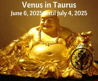 Venus in Taurus from June 6, 2025 until July 4, 2025 on DrStandley.com