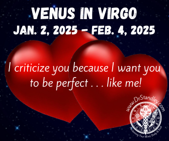 Venus in Virgo from January 2, 2025 until February 4, 2025 on DrStandley.com