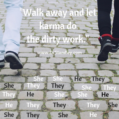 Just walk away and let karma do the dirty work on DrStandley.com