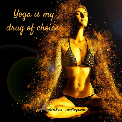 Yoga is my drug of choice on DrStandley.com