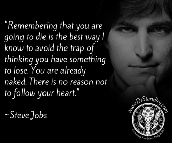You are already naked, quote by Steve Jobs on DrStandley.com