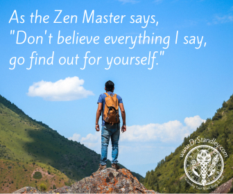 As the Zen Master says on DrStandley.com